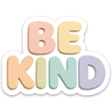 Remove the doodle face from the letters, keep the text 'Be Kind' in soft pastel rainbow puffy bubble letters, kawaii cute style, transparent background, no frame, paper craft style. sticker