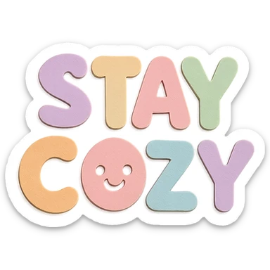 "Stay Cozy" text in soft pastel rainbow rounded bubble font, cute kawaii style, no border, transparent background, paper craft style sticker