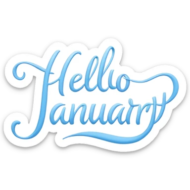 Light Blue “ hello January “ word in cursive sticker