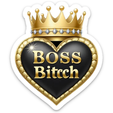 Black Hearts and crowns with glitter and the words boss bitch sticker
