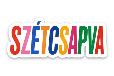 colorful modern text image with the word 'szétcsapva' in the center, varied colorful fonts, no emoji or face sticker
