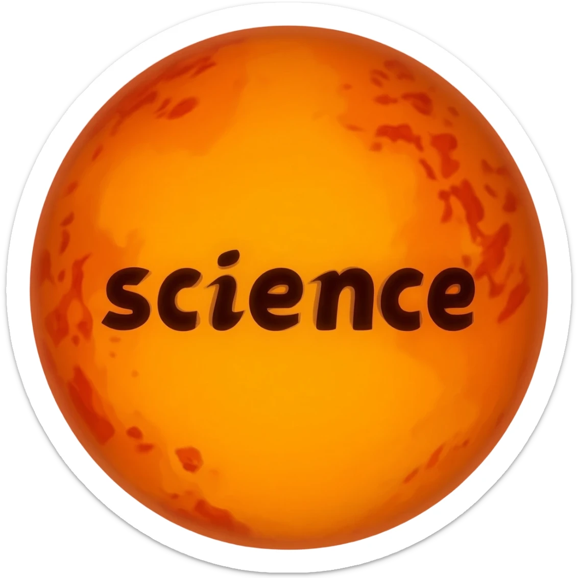 a orange burning planet that has "science" written on it in black letters in a realistic style sticker