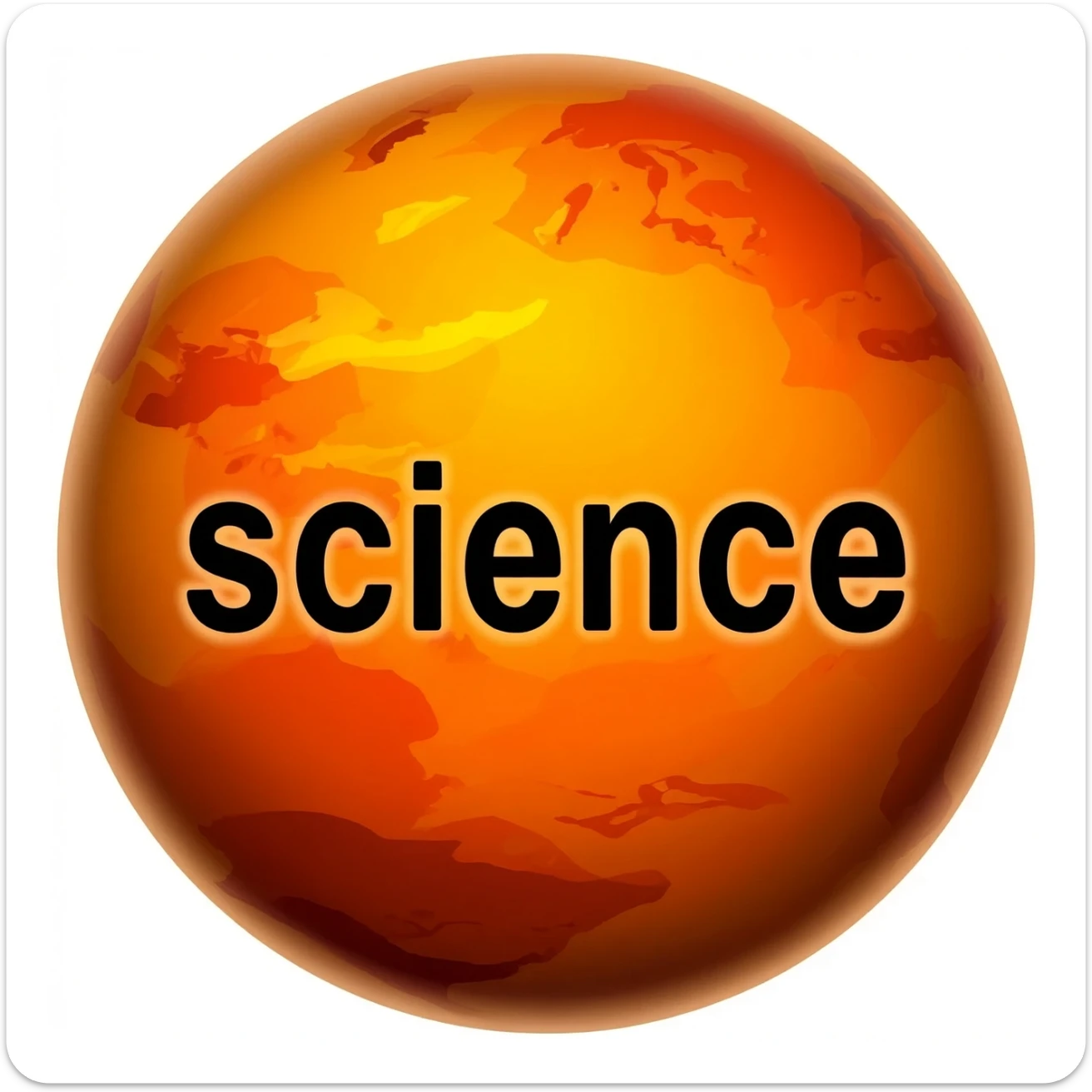 a orange burning planet that has "science" written on it in black letters in a realistic style sticker