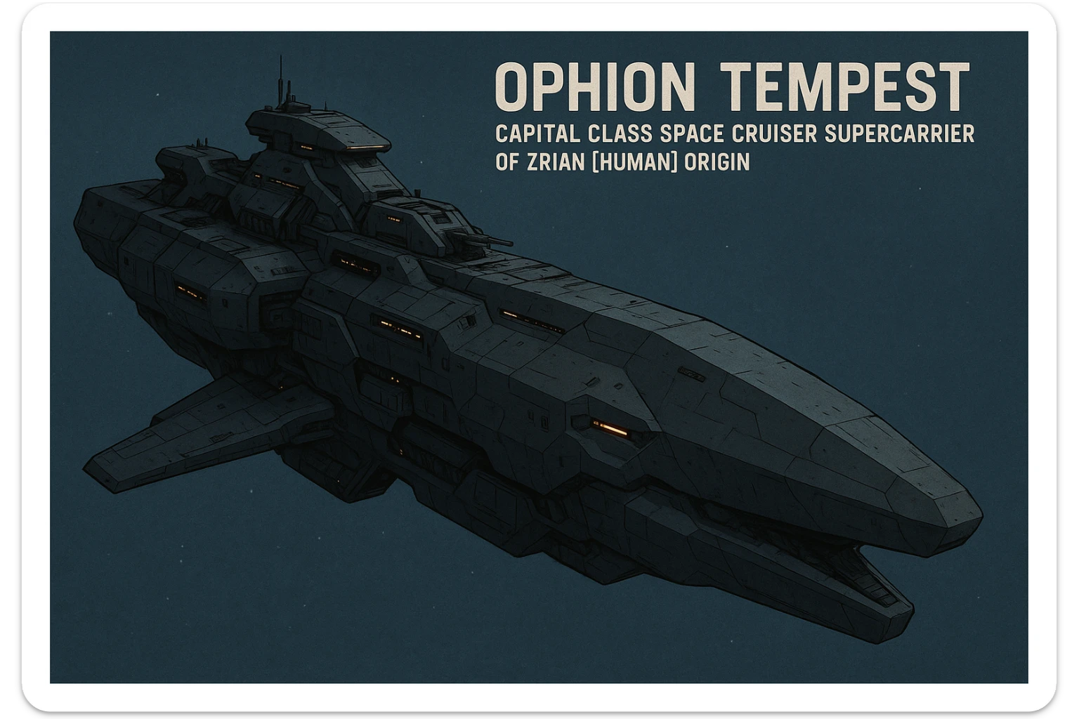 capital class space cruiser supercarrier of Zrian [human] origins, named the "Ophion Tempest"
The ship has a blocky military, yet sleek and angular design, mimicking a prehistoric sea-mammal or Cetacea  sticker