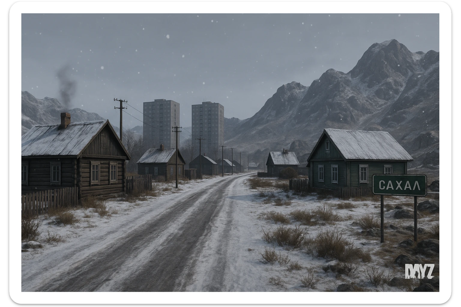 a view of the city street in a videogame: DayZ - in  Sakhal - snowy steppe tundra, rustic cabin houses, tall apartment blocks in the distance, mountainous and rocky terrain sticker