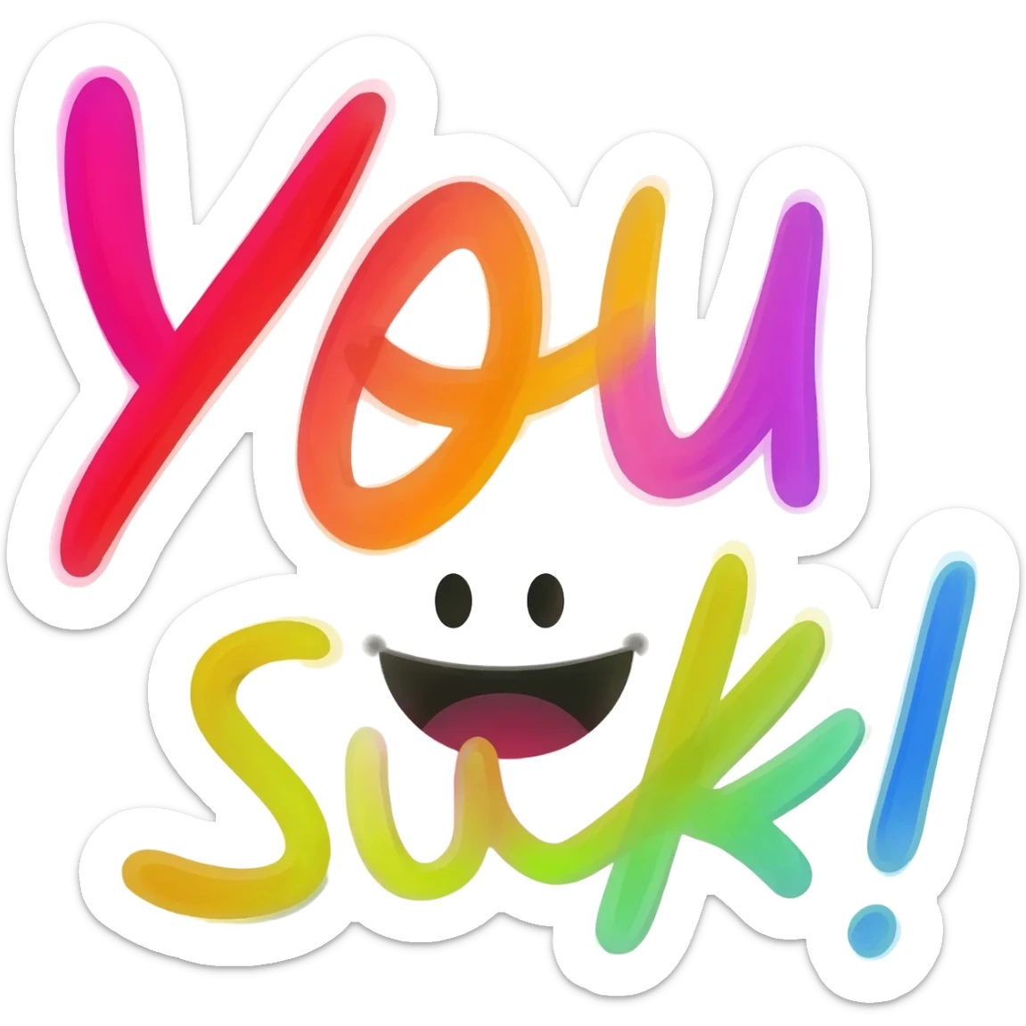 Hand-drawn motivational quote sticker: “You Suck!” with 😁, in lots of bright colors sticker