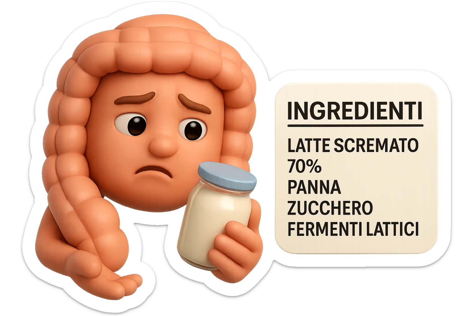 SU QUESTO STILE FAI UN EMOJI STILE IPHONE 3D DI UN INTESTINO CHE HA IN MANO UN BARATTOLO DI YOGURT CONFEZIONATO DA SUPERMERCATO E LEGGE L'ETICHETTA NUTRIZIONALE CON GLI INGREDIENTI IN ITALIANO, ACCANTO ALLO YOGURT CHE HA IN MANO C'è UN FOCUS SULL'ETICHETTA CON GLI INGREDIENTI SCRITTI, FAGLI UN ESPRESSIONE CONFUSA MENTRE LEGGE E FALLO MOLTO REALISTICO IN 3D sticker
