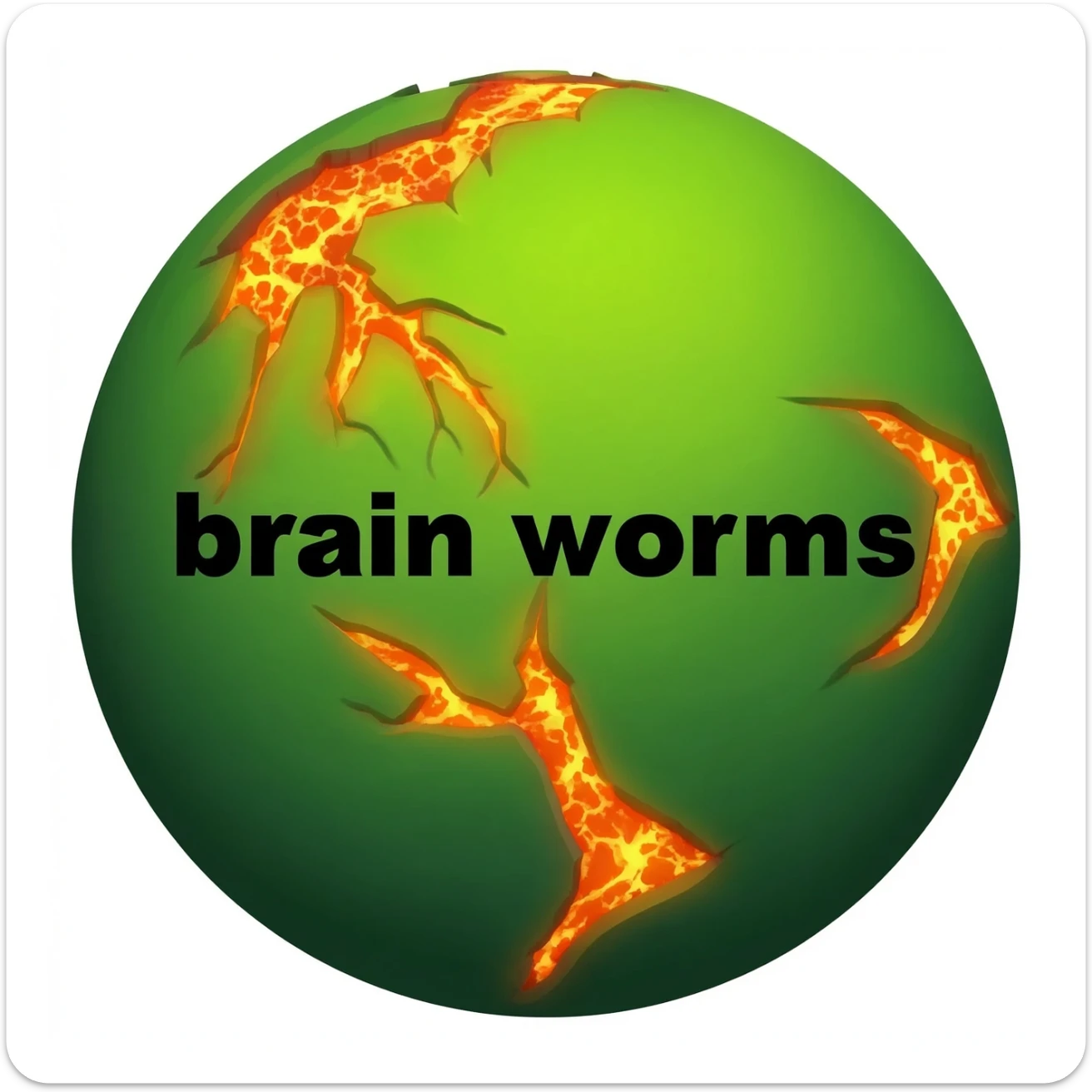 a green burning planet that has "brain worms" written on it in black letters in a realistic style sticker
