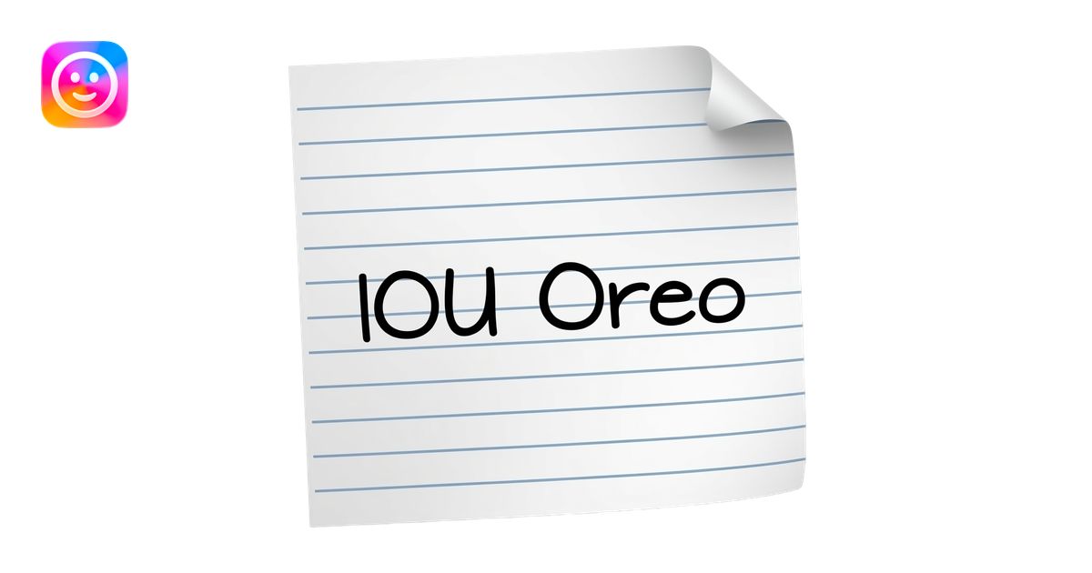 Piece of paper with “IOU Oreo” written on it emoji | AI Emoji Generator