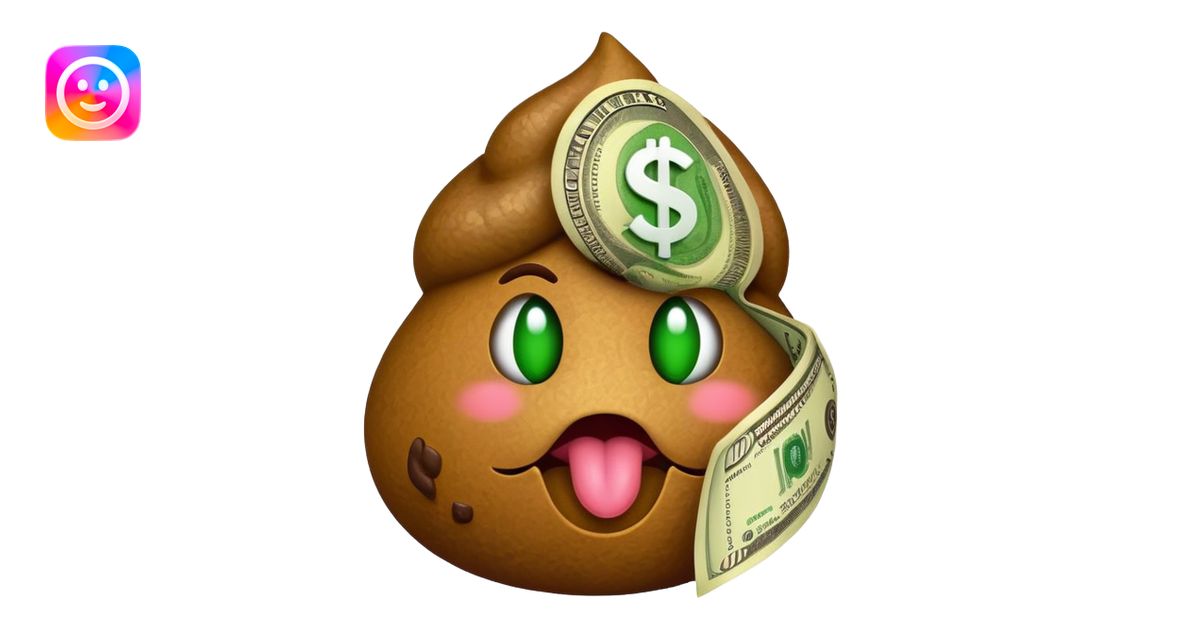 Poop emoji with dollar sign eyes, sticking out its green tongue with a ...