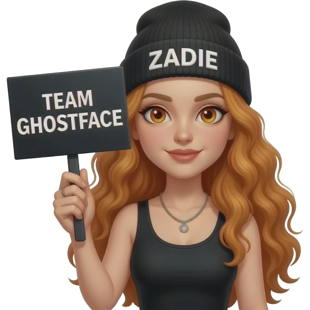 sexy girl with overlong wavy ginger hair and ginger eyes wearing a black tanktop and a black beanie with ZADIE written on it, is holding a black sign with just TEAM GHOSTFACE on it emoji