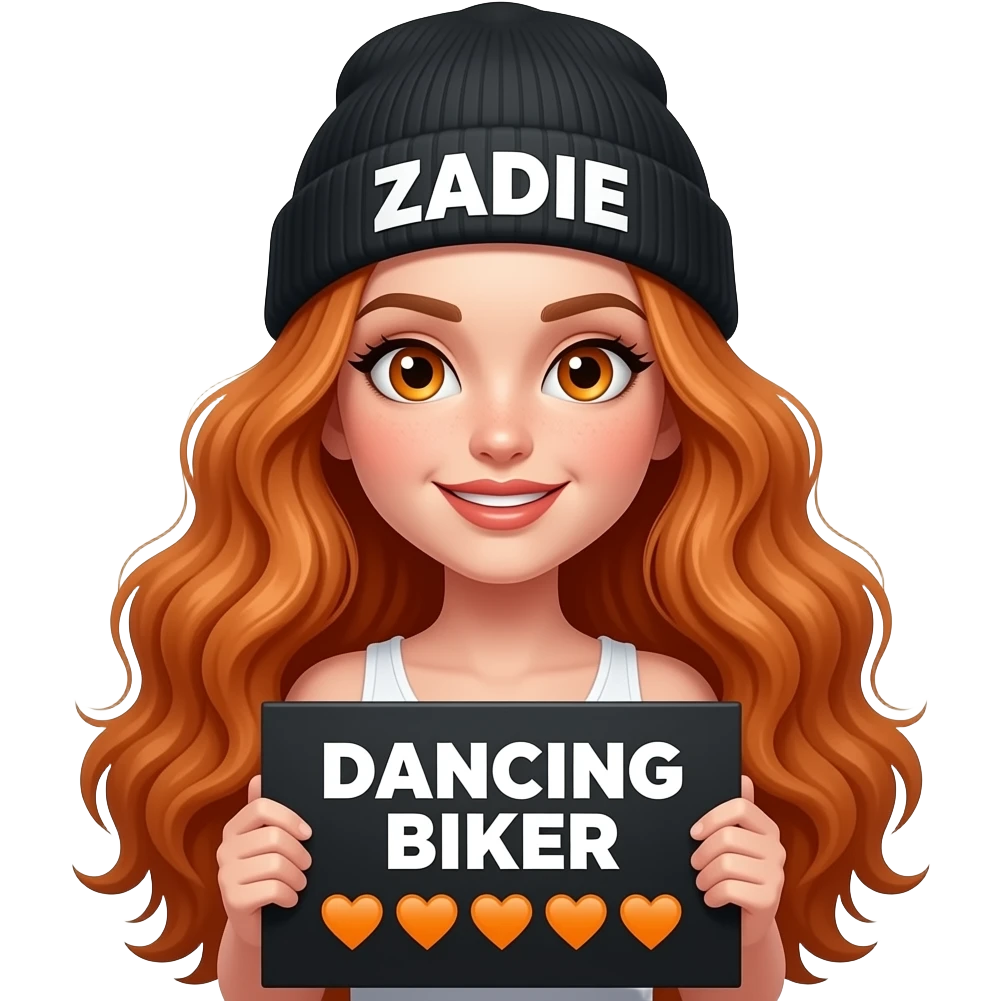 TEXT_sexy girl with overlong wavy ginger hair and ginger eyes wearing a white tanktop and a black beanie with ZADIE written on it, is holding a black sign with DANCING BIKER 🧡🧡🧡🧡🧡 written on it emoji