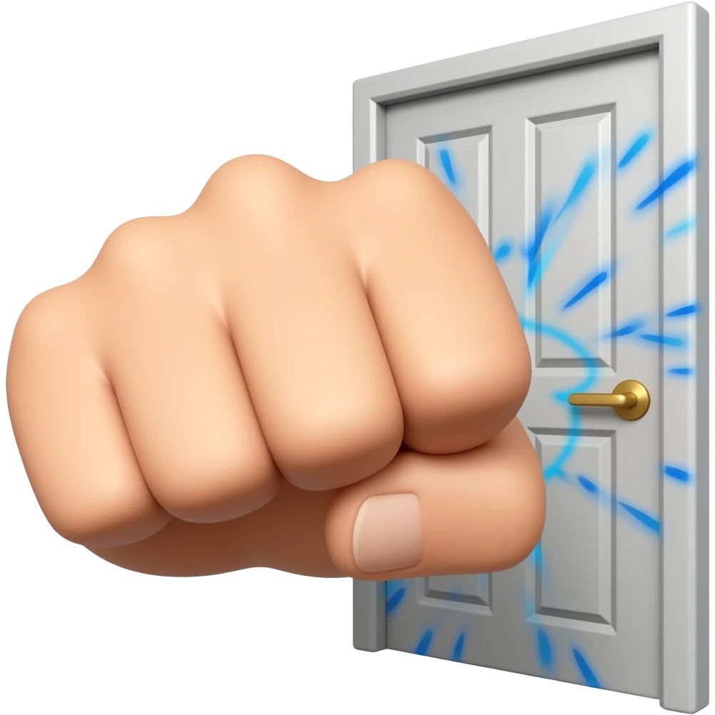 pov first person perspectiv of persons fist knocking aggressively on invisible door. no door visible emoji
