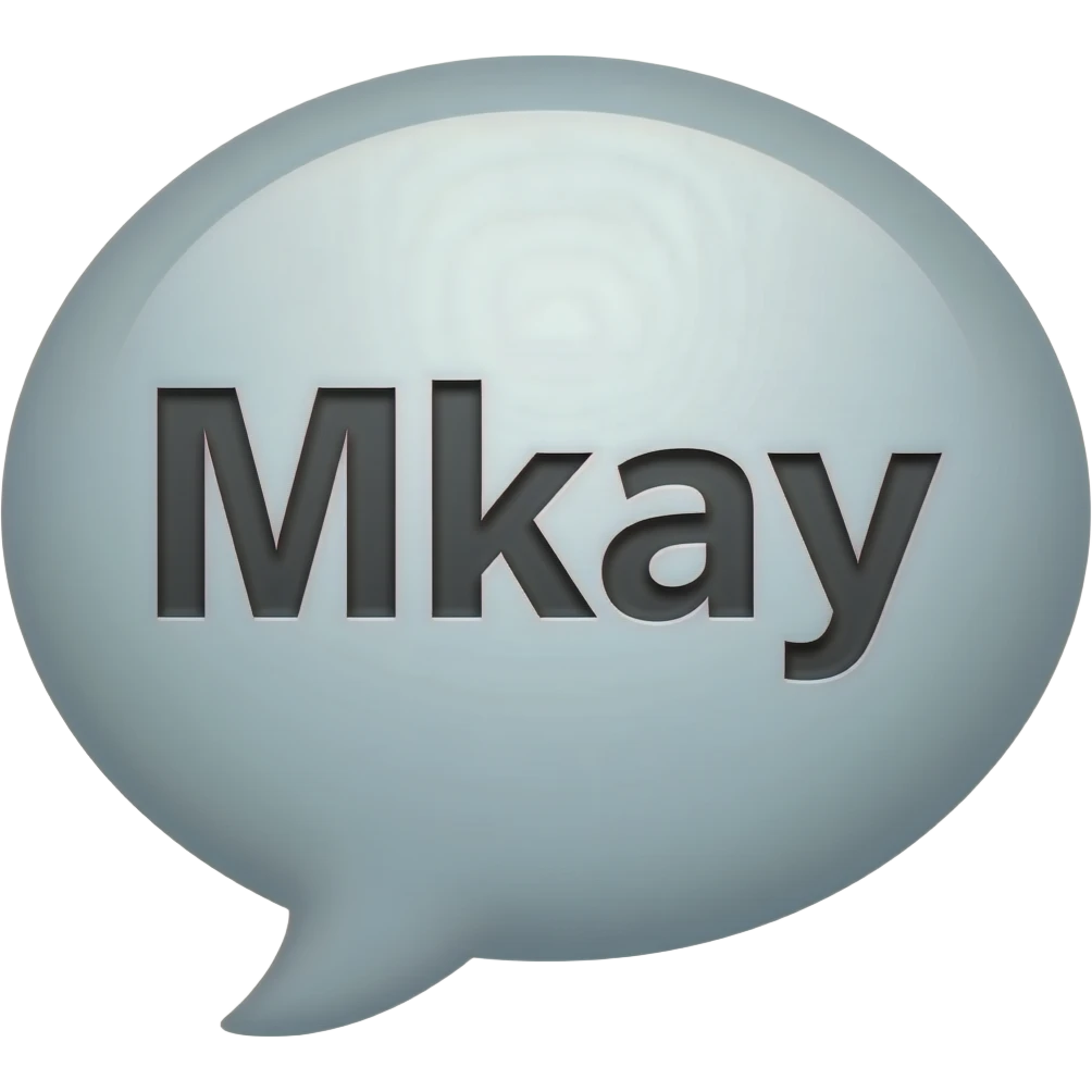 A chat bubble with Mkay inside it emoji