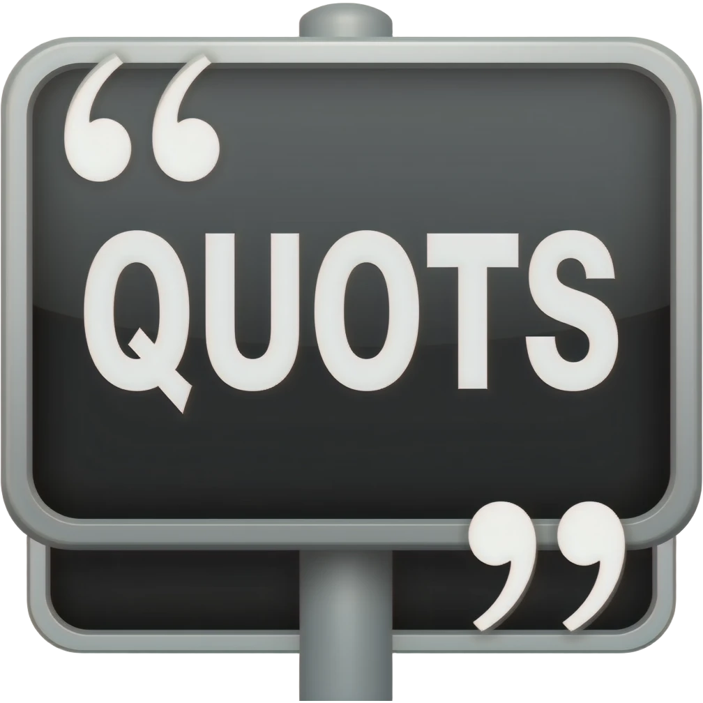 a black sign with QUOTES written on it emoji