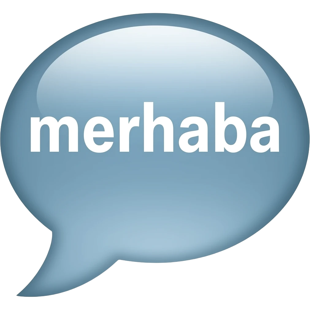 speech bubble to the left saying merhaba emoji