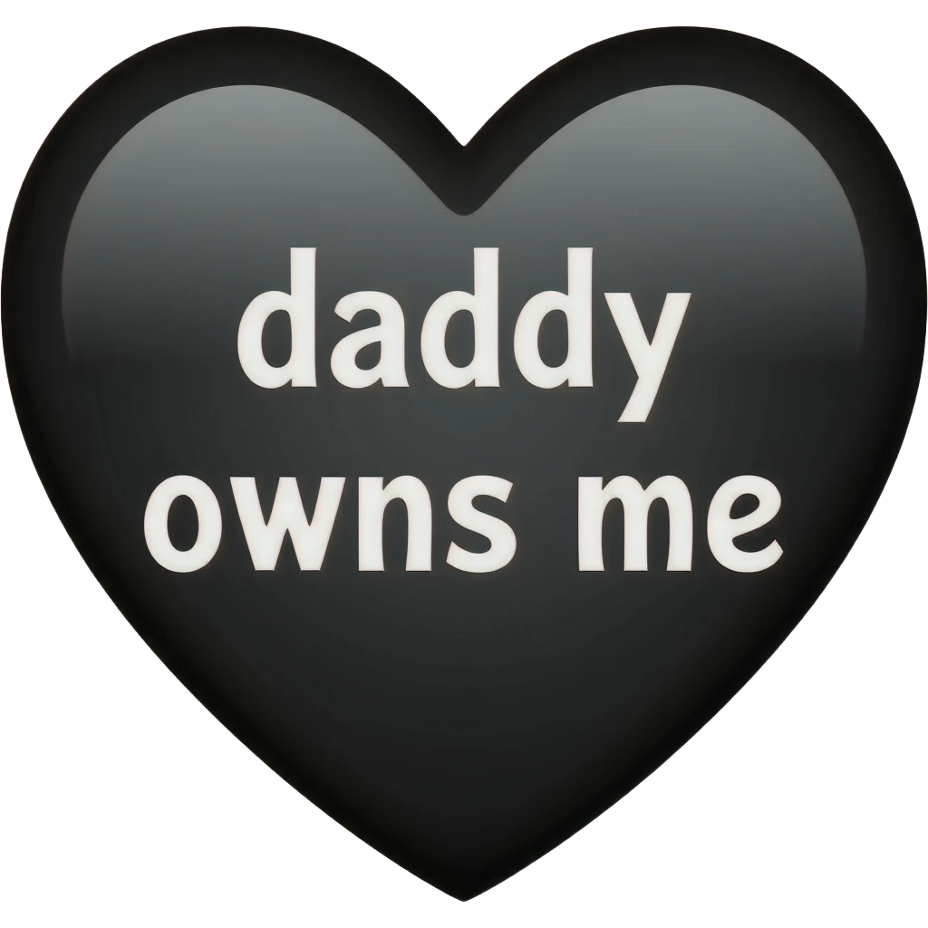 “daddy owns me“white text in a black heart emoji