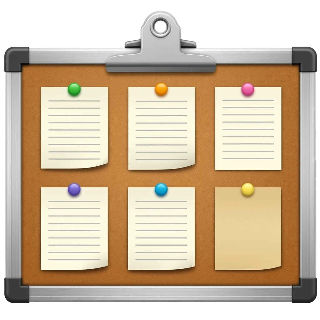 message board with posted notes. No clip at the top emoji