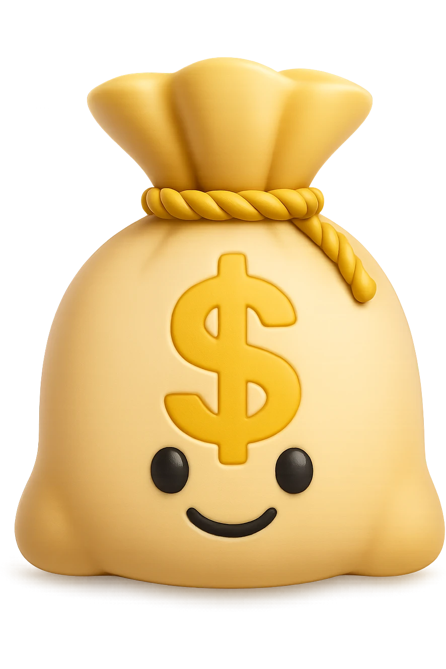 {
  "title": "3D Skeuomorphic Emoji Icon Schema",
  "type": "object",
  "properties": {
    "object": {
      "type": "string",
      "description": "Name of the object to be represented (e.g., 'money bag', 'camera', 'pizza')."
    },
    "style": {
      "type": "string",
      "enum": ["3D skeuomorphic emoji"],
      "description": "Visual style to be used for rendering."
    },
    "materials": {
      "type": "object",
      "properties": {
        "base": {
          "type": "string",
          "description": "Primary material texture, e.g., 'smooth cloth', 'metallic', 'plastic'."
        },
        "details": {
          "type": "array",
          "items": { "type": "string" },
          "description": "Secondary materials or embellishments (e.g., rope, buttons, stitching)."
        }
      }
    },
    "colors": {
      "type": "object",
      "properties": {
        "baseColor": {
          "type": "string",
          "description": "Main color of the object (e.g., '#F5DEB3' for a beige sack)."
        },
        "accentColors": {
          "type": "array",
          "items": { "type": "string" },
          "description": "Accent or highlight colors (e.g., yellow for dollar sign)."
        }
      }
    },
    "lighting": {
      "type": "object",
      "properties": {
        "type": {
          "type": "string",
          "enum": ["soft", "ambient", "studio"],
          "description": "Lighting type used to shade and define volume."
        },
        "shadows": {
          "type": "boolean",
          "description": "Indicates if soft drop shadows are used."
        }
      }
    },
    "geometry": {
      "type": "object",
      "properties": {
        "dimensionality": {
          "type": "string",
          "enum": ["3D"],
          "description": "Indicates that object is rendered in 3D."
        },
        "roundedEdges": {
          "type": "boolean",
          "description": "Indicates if object has smooth, rounded edges."
        }
      }
    },
    "expression": {
      "type": "string",
      "enum": ["playful", "realistic", "friendly"],
      "description": "Overall emotional tone of the icon."
    },
    "background": {
      "type": "string",
      "enum": ["transparent", "white", "gradient"],
      "description": "Background type for the rendered emoji."
    }
  },
  "required": ["object", "style", "materials", "colors", "lighting", "geometry", "expression", "background"]
}

money bag emoji