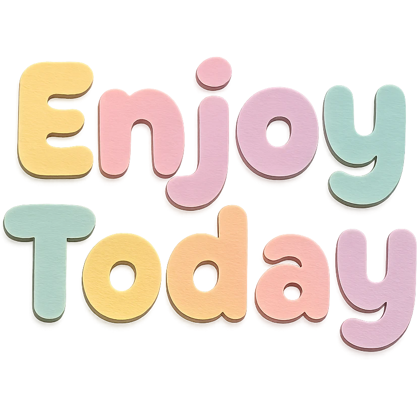 Kawaii cute font "Enjoy Today" in soft pastel rainbow soft chubby text, no outline, transparent background emoji