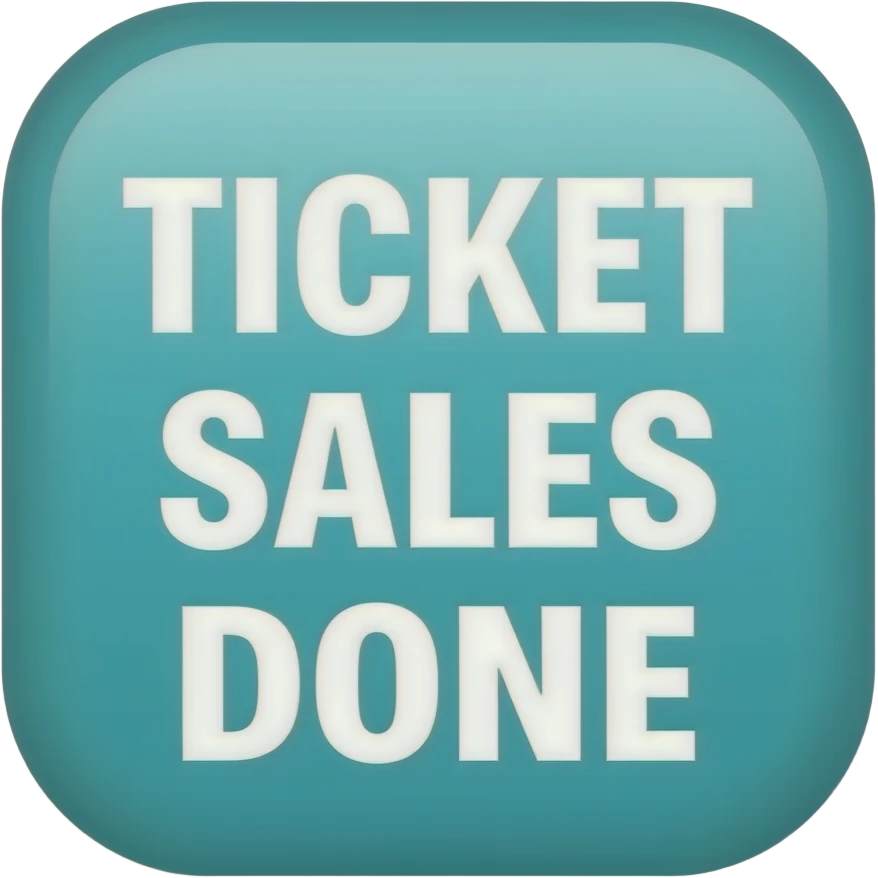 TICKET SALES DONE in teal colour emoji