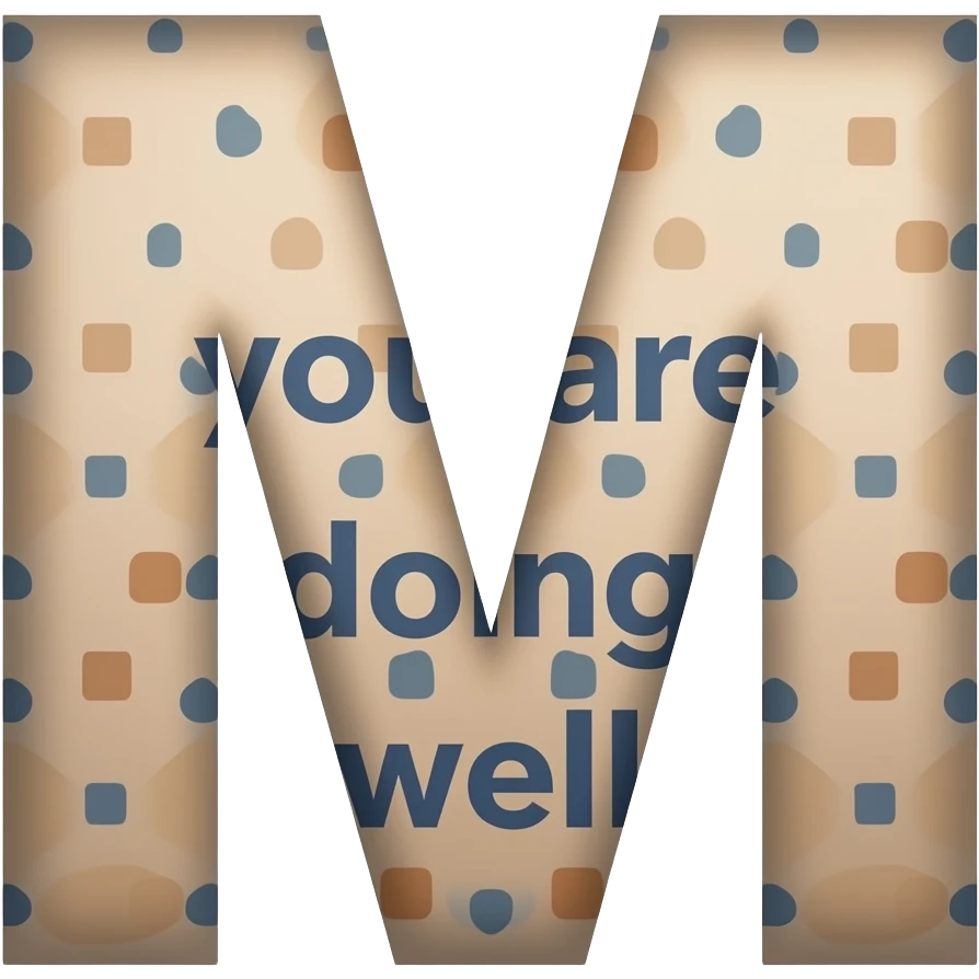 De letter M met daarin verwerkt jij bent goed bezig op de poten van de letter M emoji