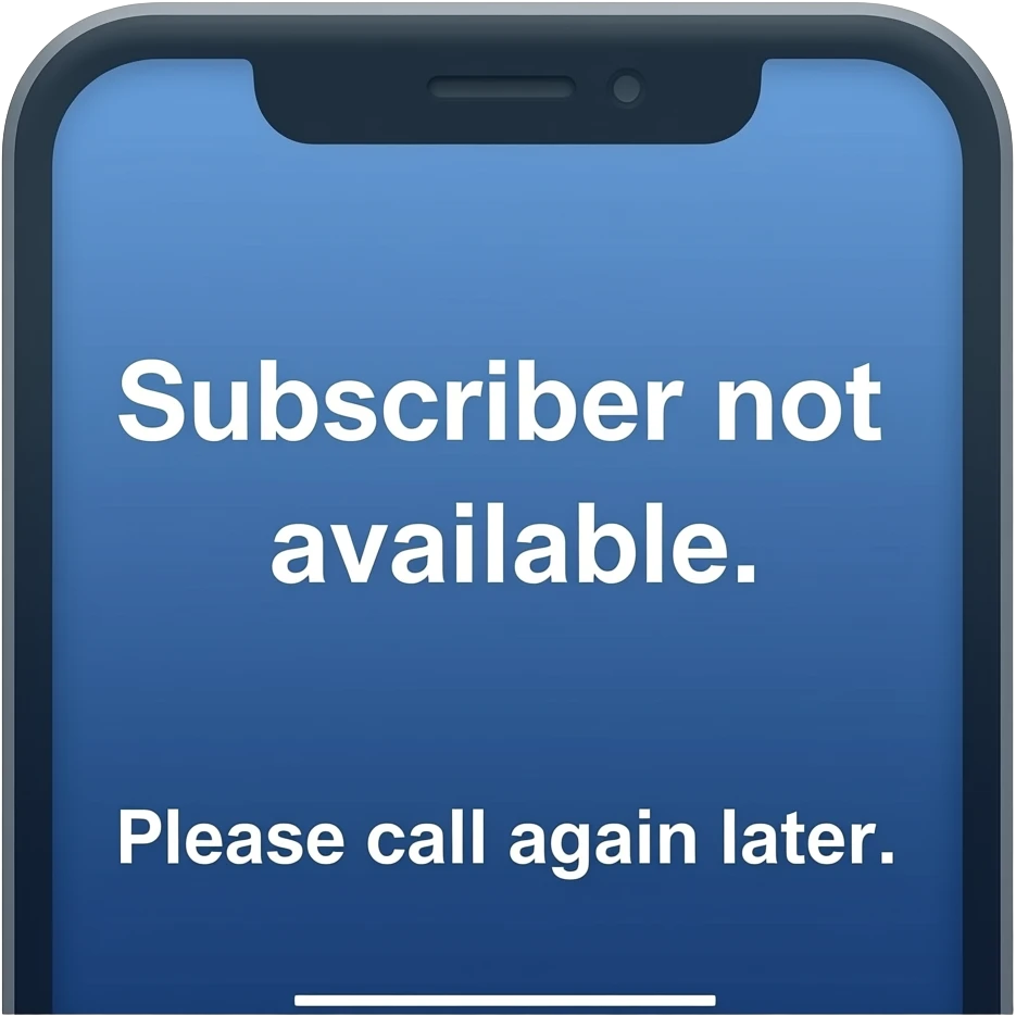 the subscriber is not available please call again later emoji
