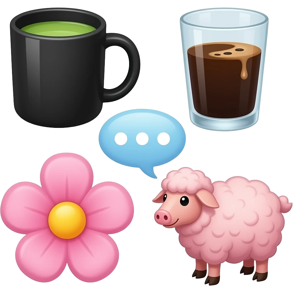 Сгенерируй эмодзи в стиле как на фото. Эмодзи: 🍵☕💬💗🐑🌺🌸
Цвета: первый - кружка чёрная чай зеленый. Второй - прозрачный стакан, кофе черный.
Третий- цвет шалтфей, три точки молочные.
Четвертый- грязно розовый
Овечка - поросячий розовый
Пятый - тот же самый
Шестой - молочный цветок emoji