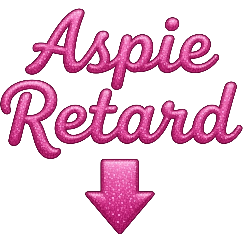 Pink Glittery Text That Says "Aspie Retard" and Below there is a Pink Glittery Arrow Pointing Downwards. Bright pink Bubbly Gel Glitter Ios Shading. Heart Bubble Girly Gel Puffy Relief Font. Girly Kawaii Heart scribbly font. Bubbly Happy Bubbly Girly. Hearts in the letter emoji