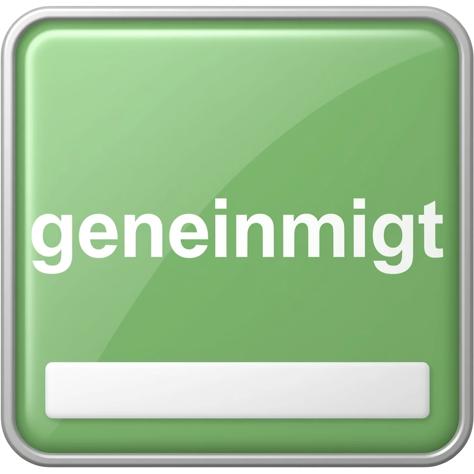 green placard with literallly written "genehmigt" emoji