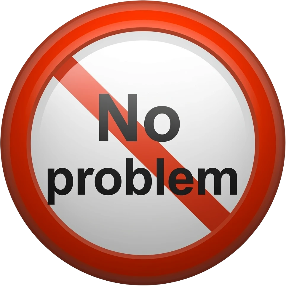 A sign with "No problem" emoji