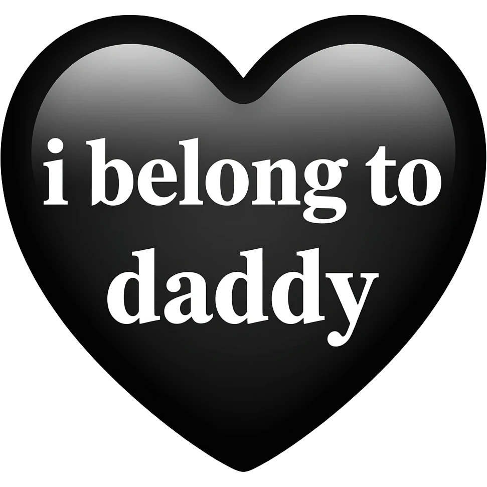 “i belong to daddy” white text in a black heart emoji