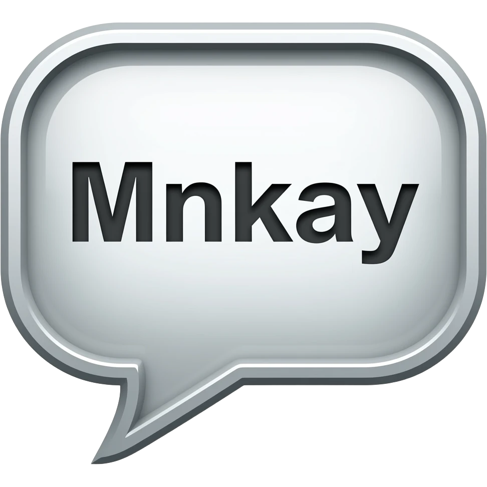 A chat bubble with Mmkay inside it emoji