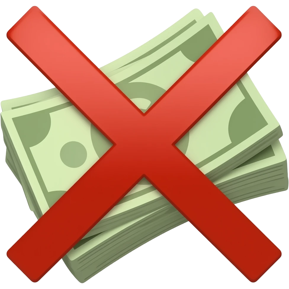 money with a red X or not allowed sign  on top to indicate it costs nothing emoji