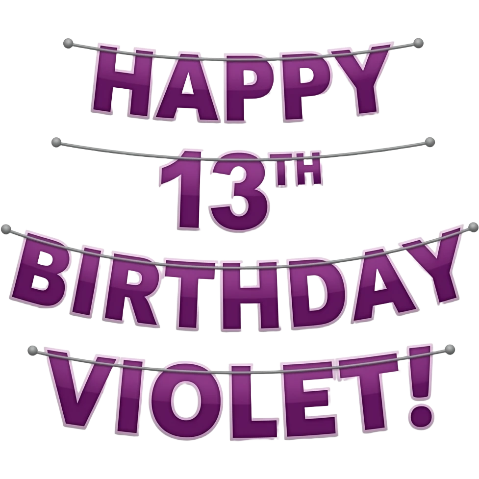 HAPPY 13TH BIRTHDAY VIOLET! BANNER emoji