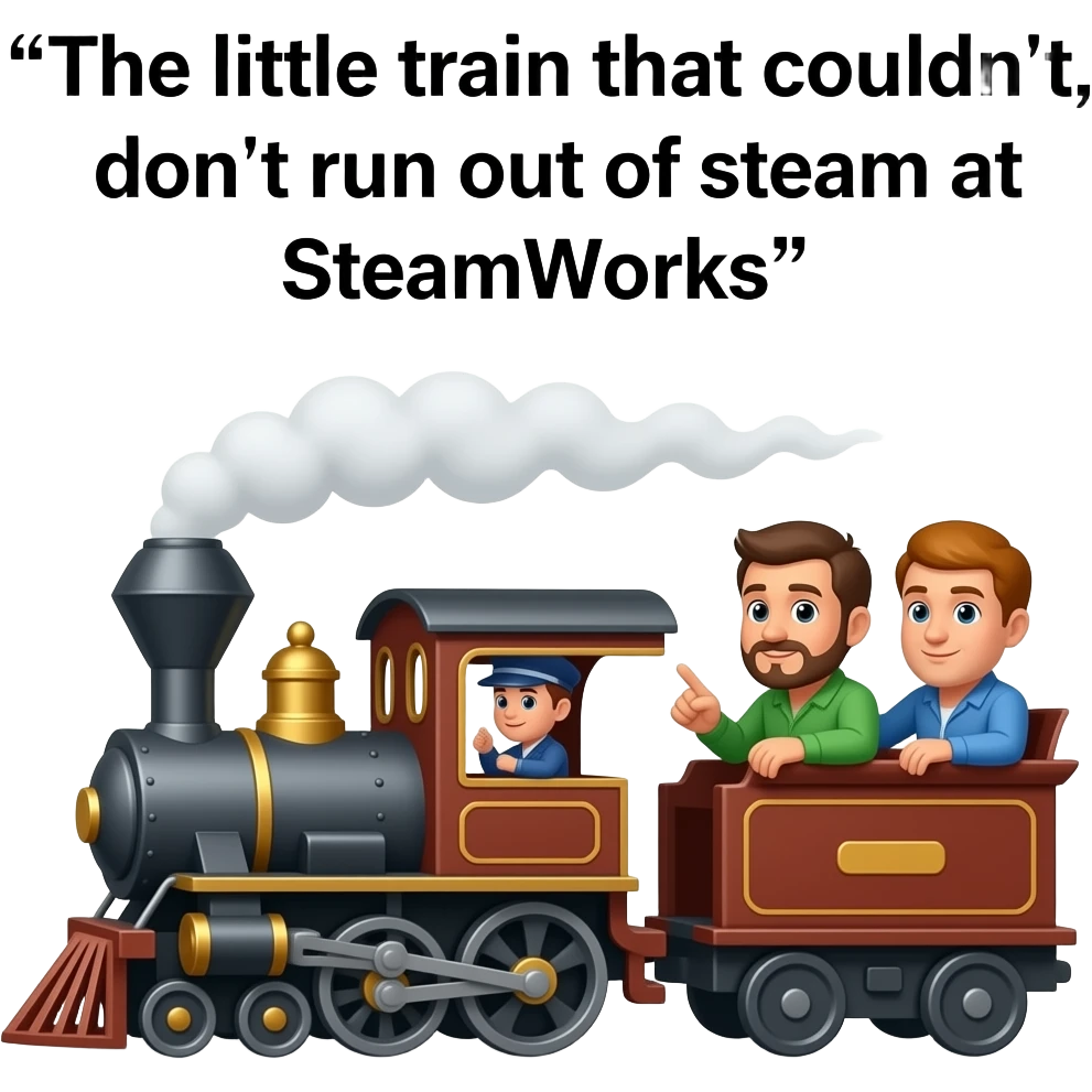 Print text: "The little train that couldn't, don't run out of steam at SteamWorks". Image of Gay leatherman train conductor, gay leatherman passengers on the little train that couldn't. emoji