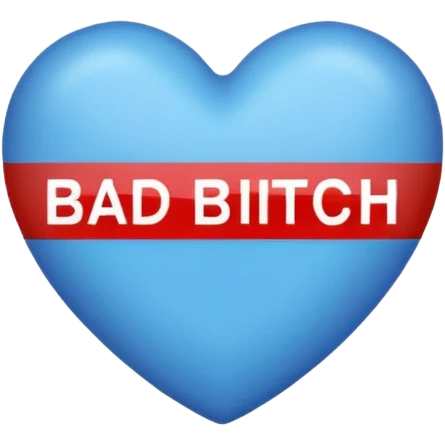 blue Bad bitch words written inside heart emoji