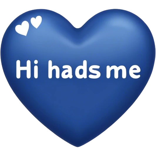 Dark blue heart with the words Hi handsome in the middle  emoji