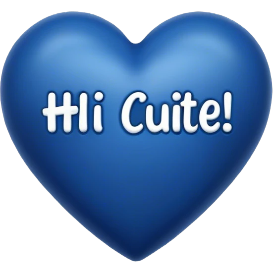 Dark Blue heart with the words Hi Cutie! in the middle  emoji