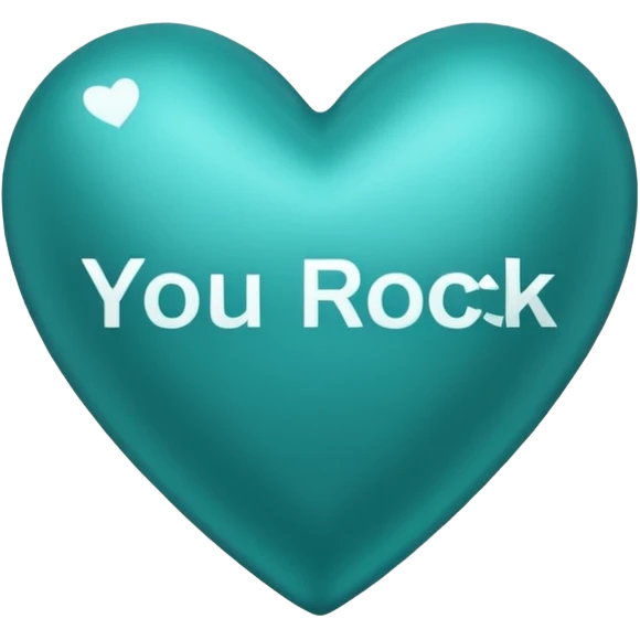 Teal heart with You Rock! wording emoji