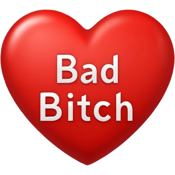 Bad bitch words written inside heart emoji