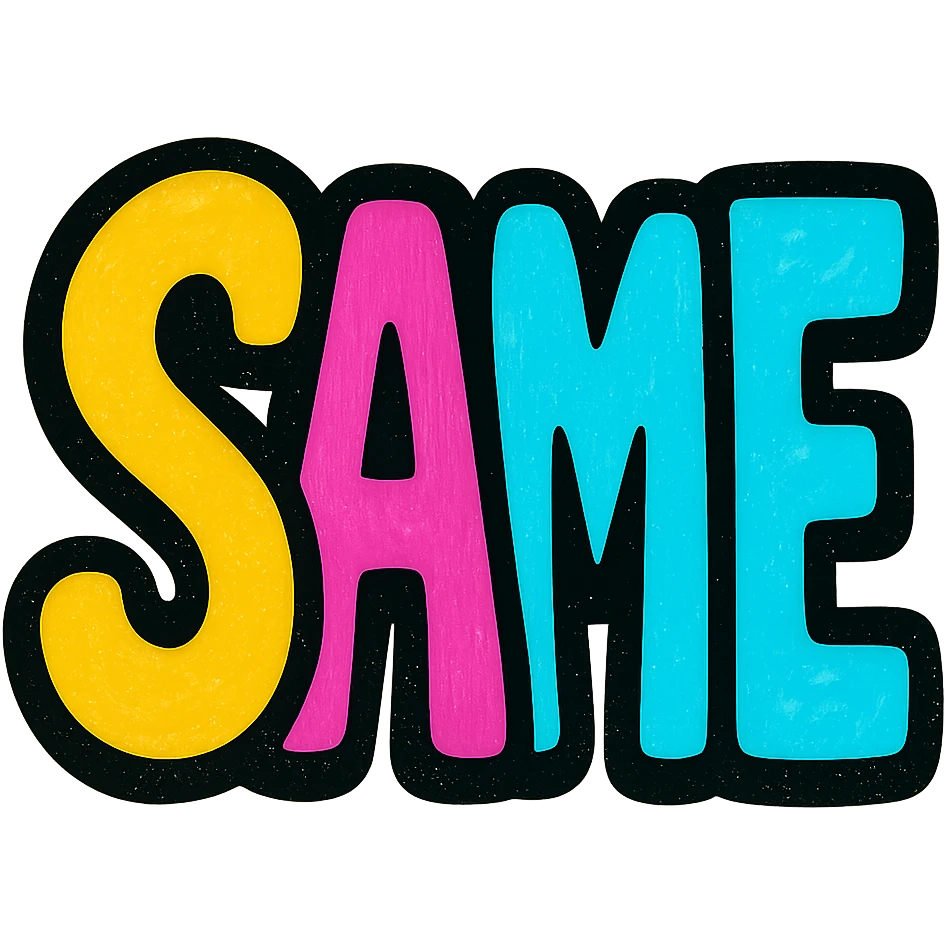 word 'same' in bold playful style, bright colors emoji