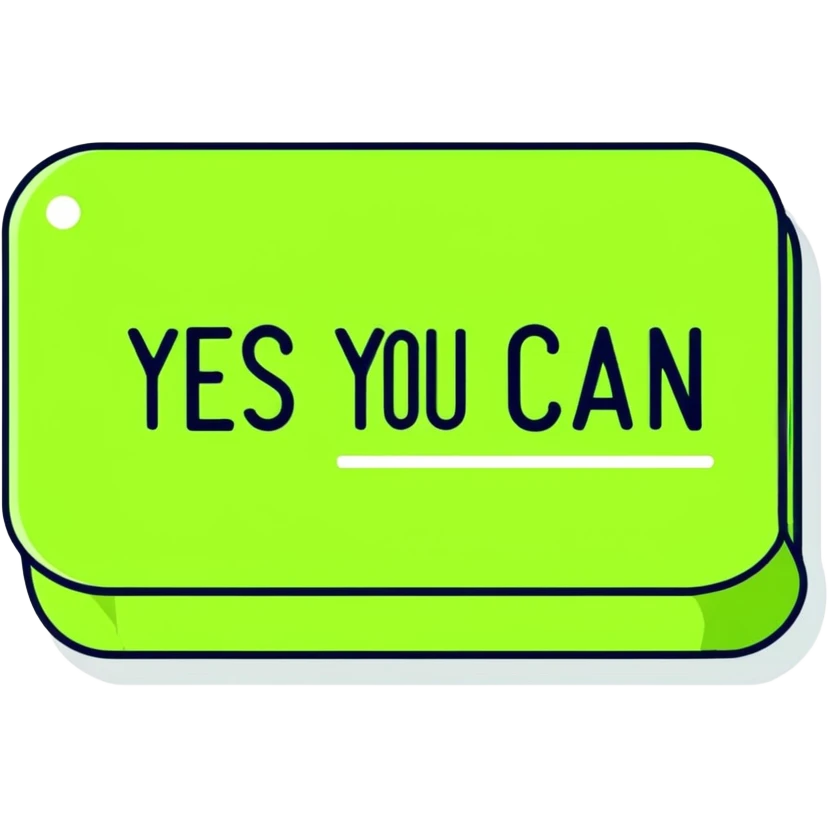 Green text saying “yes you can” emoji
