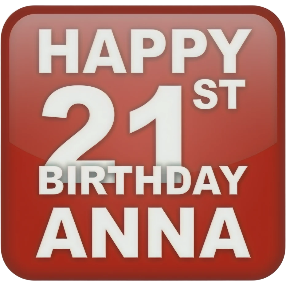 HAPPY 21ST BIRTHDAY ANNA BANNER RED emoji