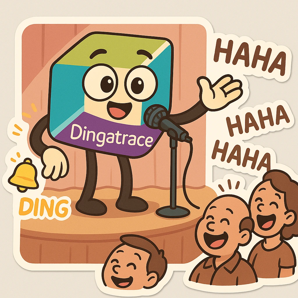 Add playful 'Dingatrace' flair by replacing any Dynatrace text with 'Dingatrace'. Add a bell or comic ding sound effect. Maintain the stand-up comedian theme. emoji