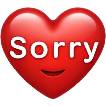 I had a fight with my girlfriend yesterday.I going to post a notes asking sorry.i need a "SORRY” text inside a heart customized emoji emoji