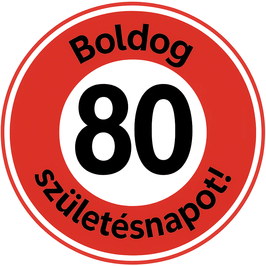 circular sign with red and white color scheme, large black number 80 in the center, text 'Boldog' at the top, text 'születésnapot!' at the bottom, style like the reference, 1000x1000 px, transparent background, PNG emoji