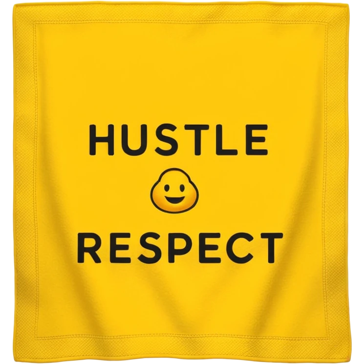 A Yellow Towel with the words “Hustle Loyalty respect” emoji