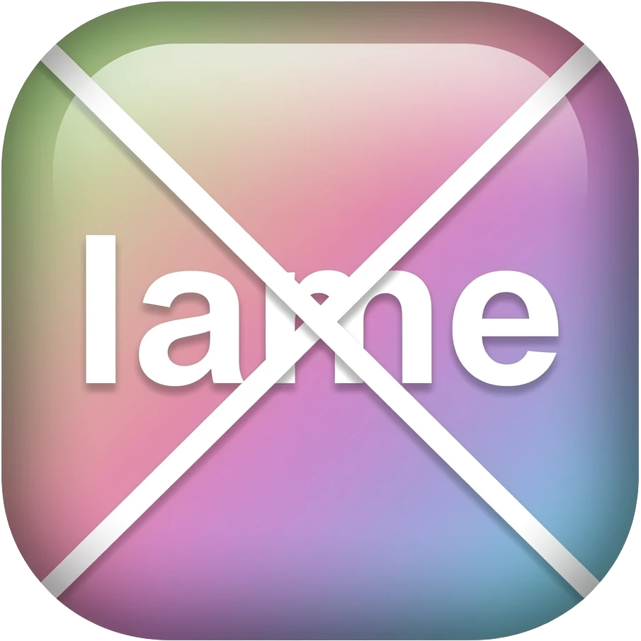 the word lame crossed out inside a fun colored square emoji