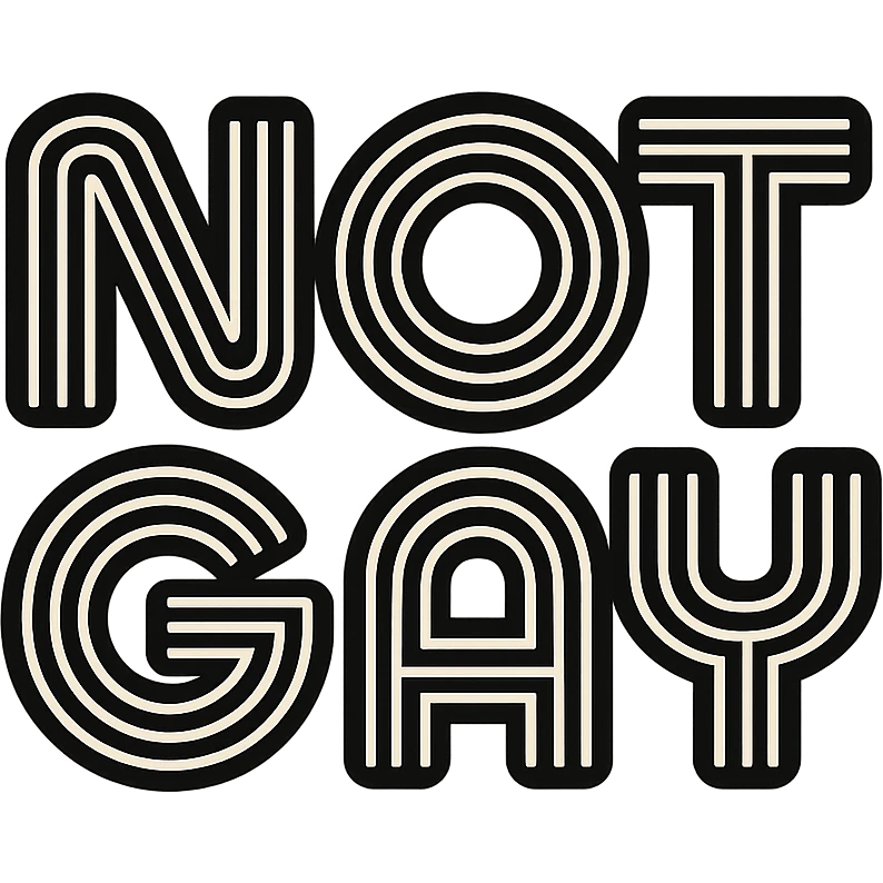 the words NOT GAY in a retro 70s font with black stripes, transparent background emoji